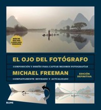 El ojo del fotógrafo - Michael Freeman - E-Book