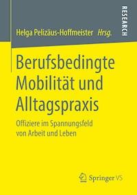 Berufsbedingte Mobilität und Alltagspraxis -  - E-Book