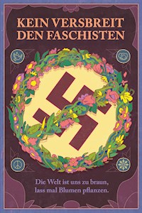 Kein Versbreit den Faschisten - Dirk Bernemann - E-Book