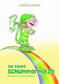 Die kleine Schlummermütze - Judith Laudwein - E-Book