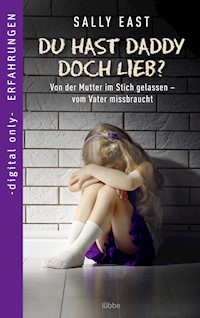 Du hast Daddy doch lieb? - Sally East - E-Book