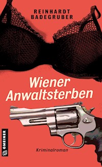 Wiener Anwaltsterben - Reinhardt Badegruber - E-Book