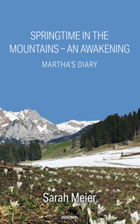 Springtime In The Mountains – An Awakening - Sarah Meier - E-Book