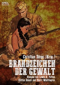 BRANDZEICHEN DER GEWALT - Clifton Adams - E-Book