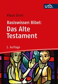 Basiswissen Bibel: Das Alte Testament - Klaus Dorn - E-Book