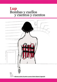 Bombas y cuellos y cuentos y cuentos - Sebastián S. Salas - E-Book