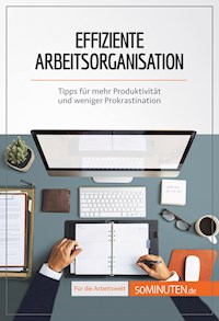 Effiziente Arbeitsorganisation - Isabelle Aussant - E-Book