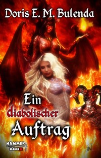 Ein diabolischer Auftrag - Doris E. M. Bulenda - E-Book