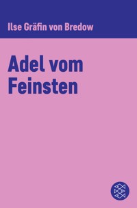 Adel vom Feinsten - Ilse Gräfin von Bredow - E-Book