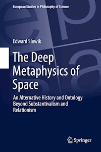 The Deep Metaphysics of Space - Edward Slowik - E-Book