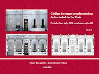 CODIGO DE RASGOS ARQ. DE LA CDAD.DE LA PLATA PARTE II - LAHITTE - FICHERA - E-Book