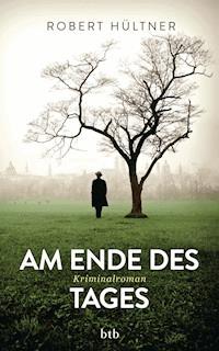 Am Ende des Tages - Robert Hültner - E-Book