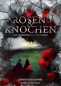 Rosen & Knochen - Christian Handel - E-Book