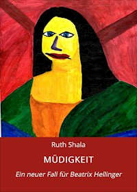 MÜDIGKEIT - Ruth Shala - E-Book