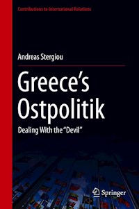 Greece’s Ostpolitik - Andreas Stergiou - E-Book