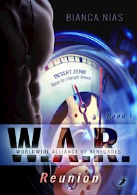 W.A.R. - Worldwide Alliance of Renegades - Bianca Nias - E-Book