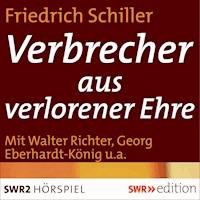 Verbrecher aus verlorener Ehre - Friedrich Schiller - Hörbuch