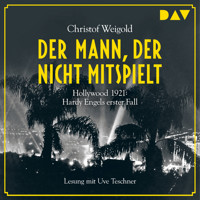 Der Mann, der nicht mitspielt (Gekürzt) - Christof Weigold - Hörbuch