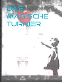 Das magische Turnier - Christine Stutz - E-Book