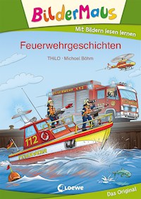 Bildermaus - Feuerwehrgeschichten - THiLO - E-Book
