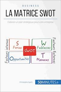 La Matrice SWOT - Christophe Speth - E-Book