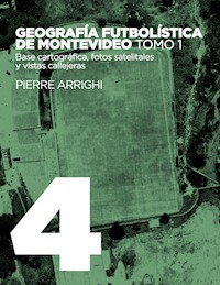 Geografía futbolística de Montevideo. Tomo 1 - Pierre Arrighi - E-Book