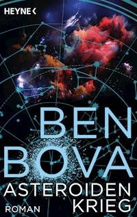 Asteroidenkrieg - Ben Bova - E-Book