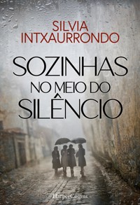 Sozinhas no meio do silêncio - Silvia Intxaurrondo - E-Book