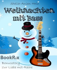 Weihnachten mit Bass - Stella-Anien Holz - kostenlos E-Book