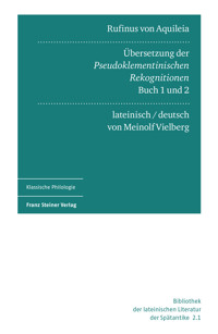 Rufinus von Aquileia: Übersetzung der Pseudoklementinischen Rekognitionen, Buch 1 und 2. Lateinisch und deutsch -  - E-Book