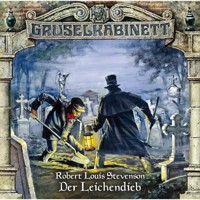Gruselkabinett, Folge 27: Der Leichendieb - Robert Louis Stevenson - Hörbuch