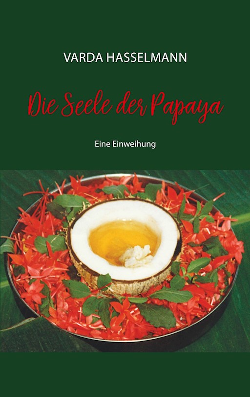 Die Seele Der Papaya Varda Hasselmann E Book Legimi Online