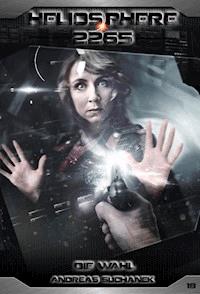 Heliosphere 2265 - Band 18: Die Wahl (Science Fiction) - Andreas Suchanek - E-Book