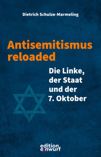 Antisemitismus reloaded - Dietrich Schulze-Marmeling - E-Book
