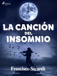 La canción del insomnio - Francisco Sicardi - E-Book