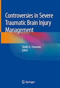 Controversies in Severe Traumatic Brain Injury Management - - E-Book