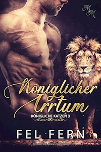 Königlicher Irrtum - Fel Fern - E-Book