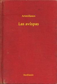 Las avíspas - Aristófanes - E-Book