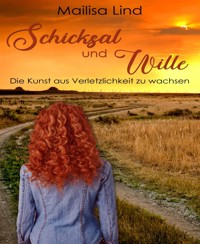 Schicksal und Wille - Mailisa Lind - E-Book