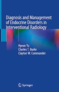 Diagnosis and Management of Endocrine Disorders in Interventional Radiology -  - E-Book