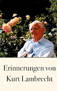 Erinnerungen von Kurt Lambrecht - Kurt Lambrecht - E-Book