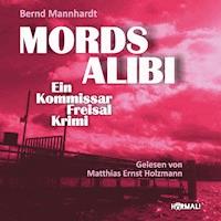 Mordsalibi - Bernd Mannhardt - Hörbuch