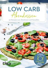 Low-Carb-Abendessen - Low-Carb-Rezept des Tages - E-Book