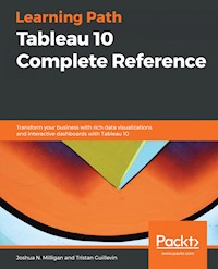 Tableau 10 Complete Reference - Joshua N. Milligan - E-Book