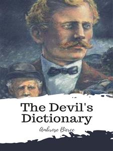 The Devil's Dictionary - Ambrose Bierce - E-Book