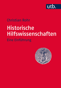 Historische Hilfswissenschaften - Christian Rohr - E-Book