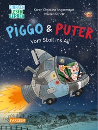 Piggo und Puter: Vom Stall ins All - Karen Christine Angermayer - E-Book
