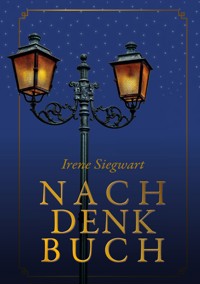 Nachdenkbuch - Irene Siegwart - E-Book