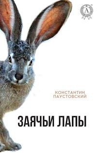 Заячьи лапы - Константин Паустовский - E-Book