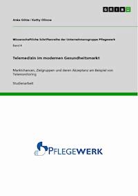 Telemedizin im modernen Gesundheitsmarkt - Anke   Götze - E-Book